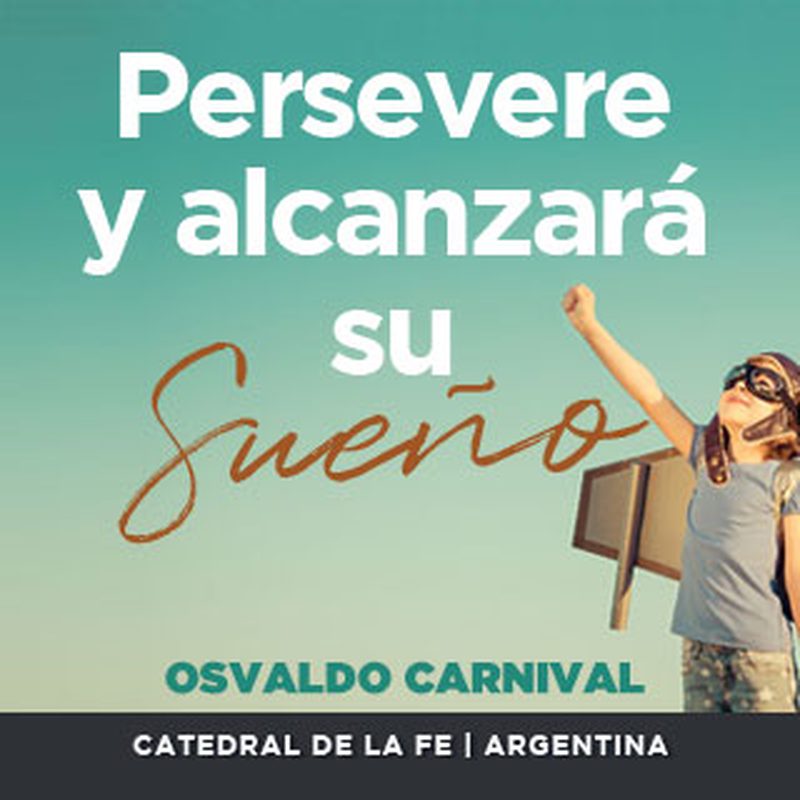 Aferrados a sus sueños: Admirables perseverantes