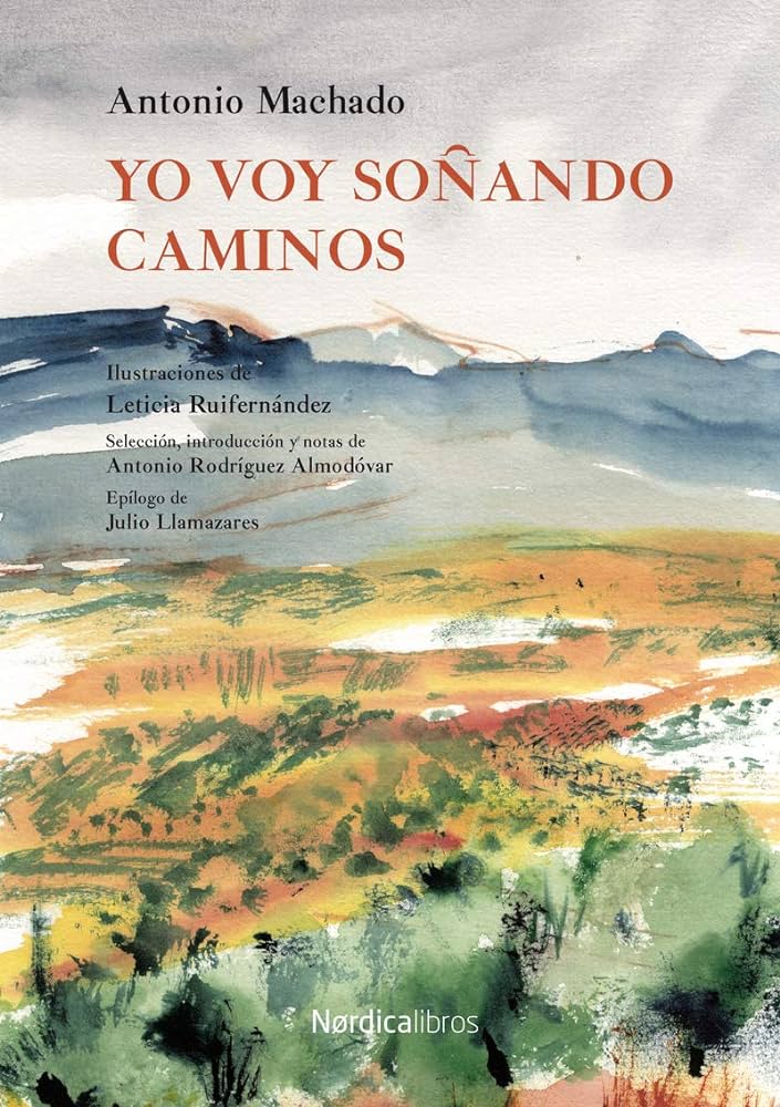 Antonio Machado: sueños y caminos por explorar