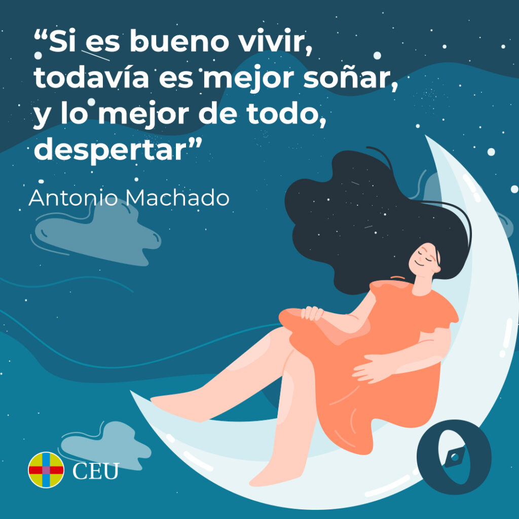 Antonio Machado: Vive y sueña, ¡la vida es aún mejor!