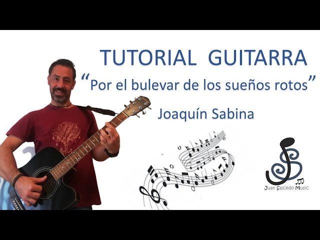 Aprende a tocar Bulevar de los Sueños Rotos en guitarra