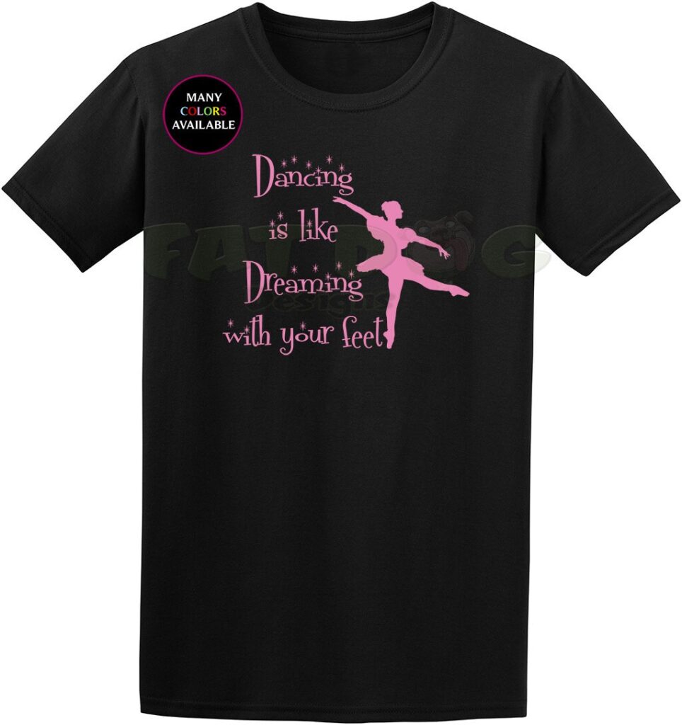 Baila y sueña con nuestra camiseta de diseño único