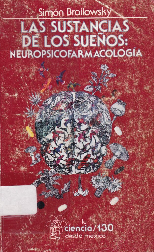 Brailowsky y la neuropsicofarmacología de los sueños en FCE México