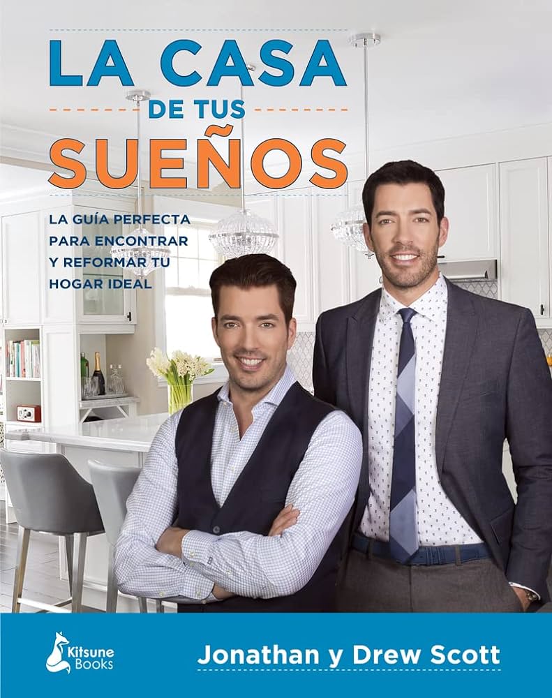 Casa de ensueño con Drew y Jonathan Scott: ¡Haz tu hogar realidad!