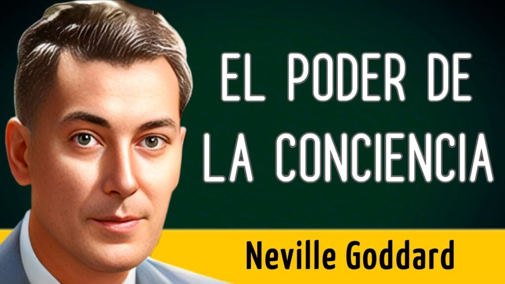 Convierte tus sueños en realidad con Neville Goddard