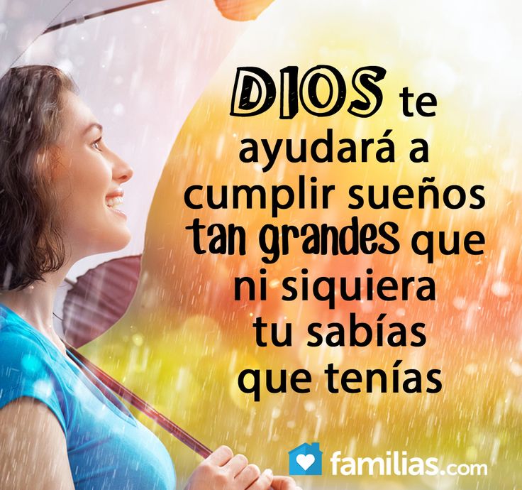 Cumple tus sueños con fe en Dios: frases inspiradoras