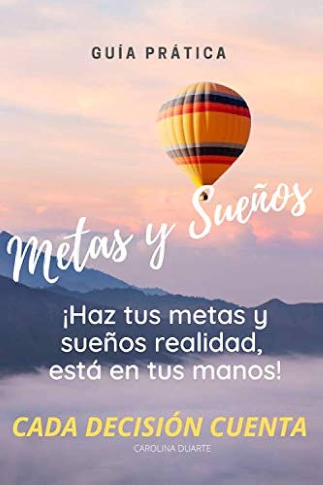 De sueños falsos a realidad: ¡Haz tus metas realidad!