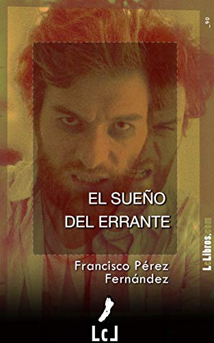 Descubre el fascinante mundo de 'El sueño del errante' de Francisco Pérez Fernández