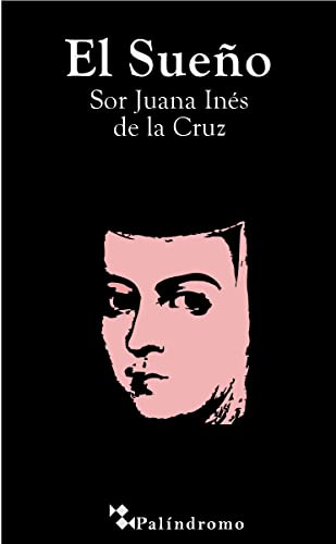 Descubre el fascinante mundo de Sor Juana con 'Sueño': ¡Léelo ahora!