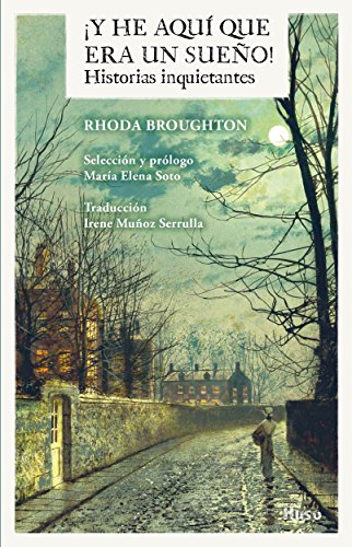 Descubre el misterioso sueño de Rhoda Broughton al leer su obra