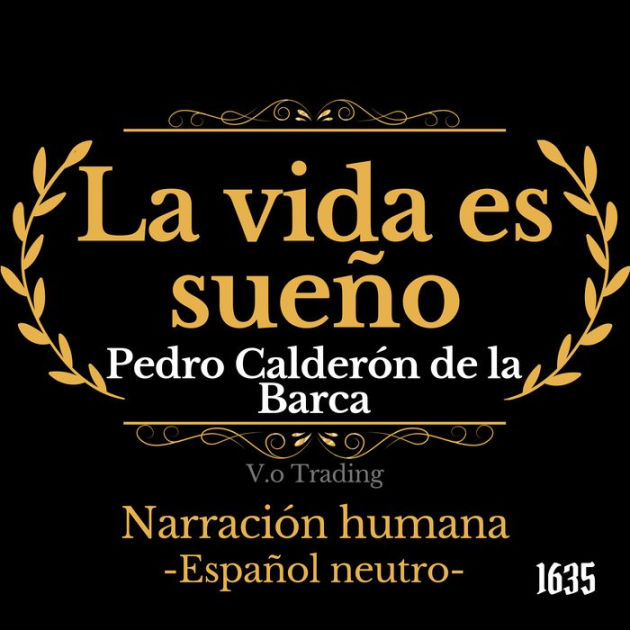 Descubre la magia de Calderón de la Barca en La Vida es Sueño