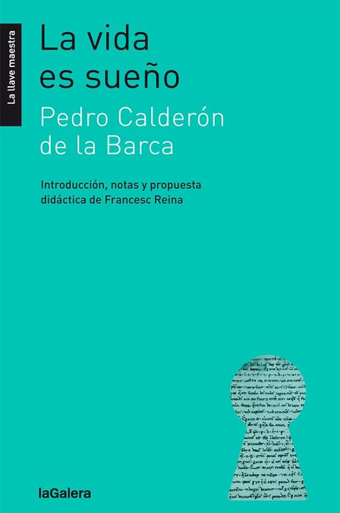Descubre la obra maestra de Calderón de la Barca: La Vida es Sueño