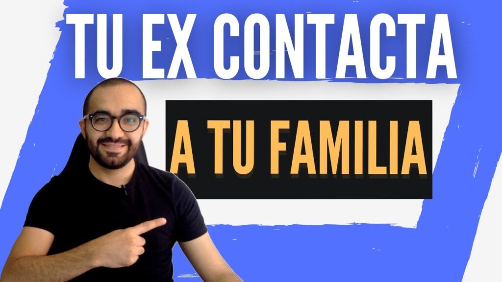 Descubre las razones por las que tu familia piensa en tu ex