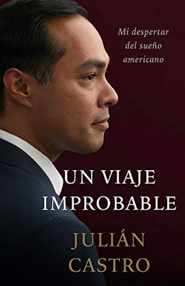 Despertando mi sueño americano: el viaje improbable de Julián Castro