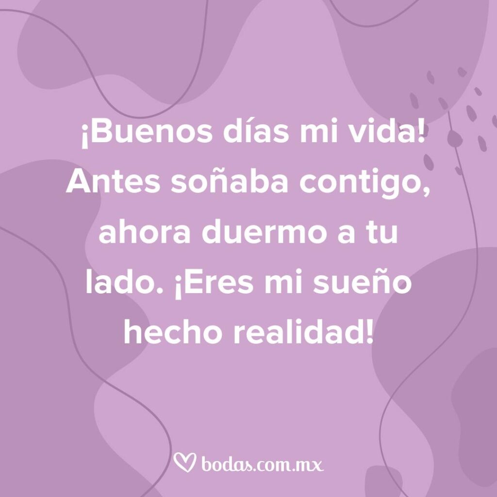 Despierta con amor: Buenos días mi cielo, también te extraño y sueño contigo