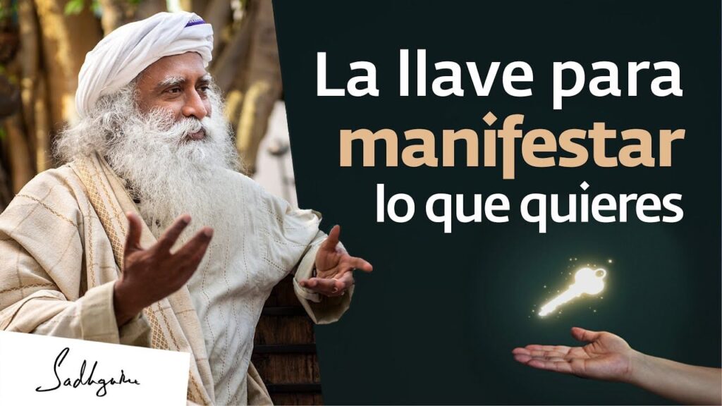 Despierta tus sueños: Enseñanzas de Sadhguru para manifestar tu mente