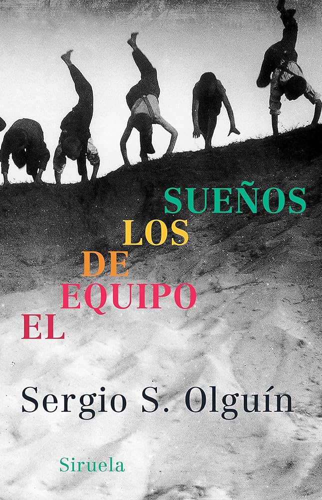 El equipo de los sueños de Sergio Olguín: Una historia emocionante