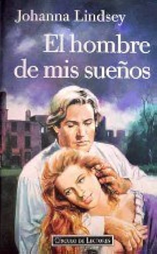 El hombre de mis sueños: una novela romántica que enamora