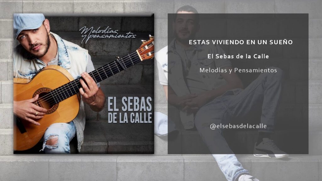 El Sebas de la Calle: Vive tu sueño con su música