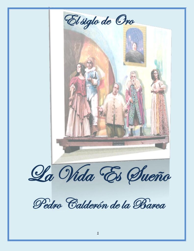 El Siglo de Oro y la magia de la vida: Periodo y La Vida es un Sueño