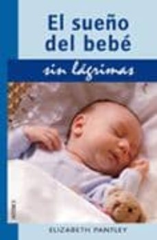 El sueño del bebé sin lágrimas: guía práctica para padres