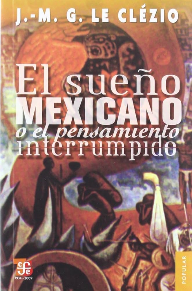 El sueño mexicano de Le Clézio: una lectura interrumpida