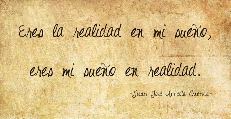 Eres mi sueño y mi realidad, la felicidad que nunca quiero dejar