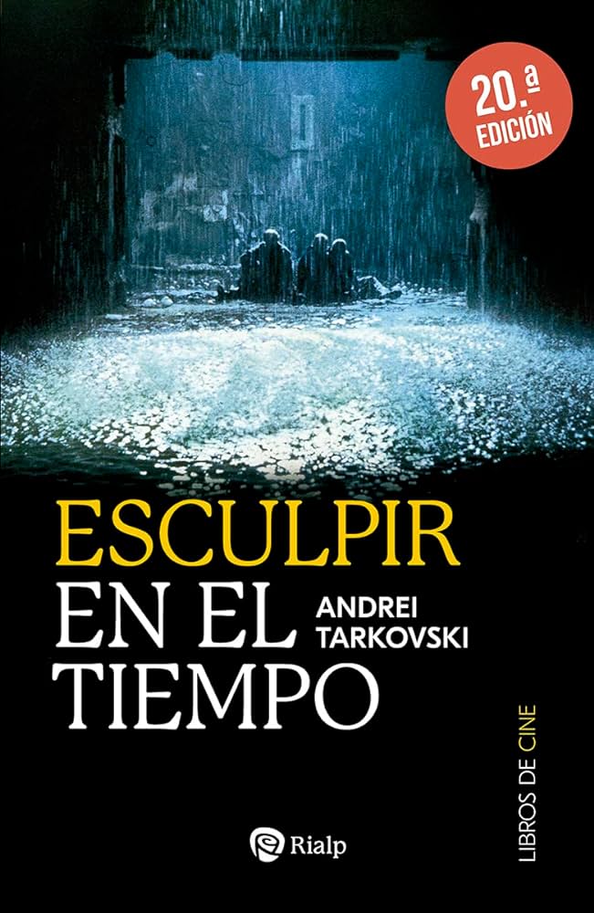 Esculpiendo el tiempo: Tarkovski y los traficantes de sueños