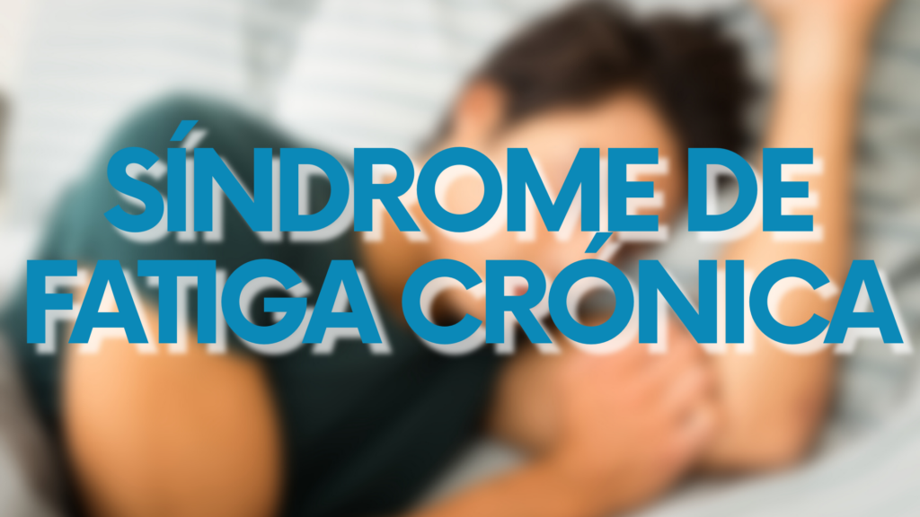 Fatiga y somnolencia: ¿Sufres de síndrome de fatiga crónica?