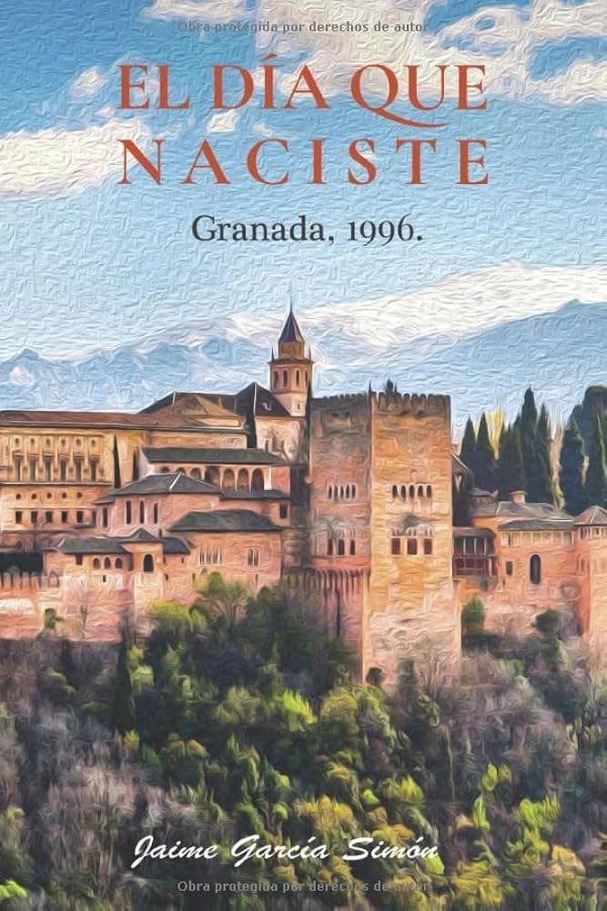 Granada, la ciudad de los sueños donde nací