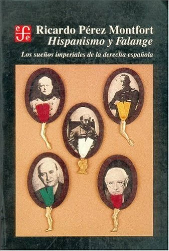 Hispanismo y Falange: los sueños imperiales de la derecha española