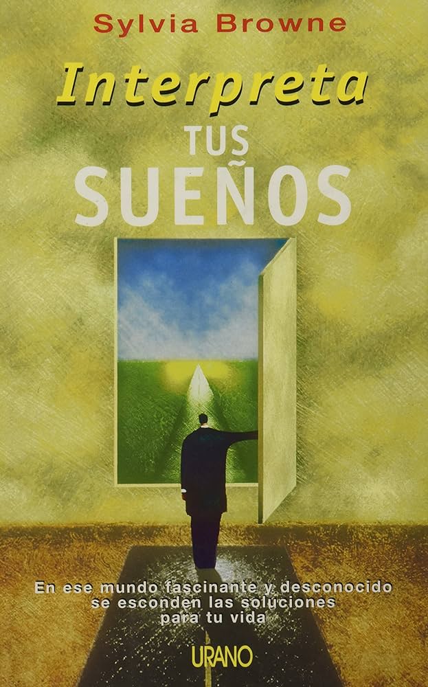 Interpreta tus sueños y hazlos realidad