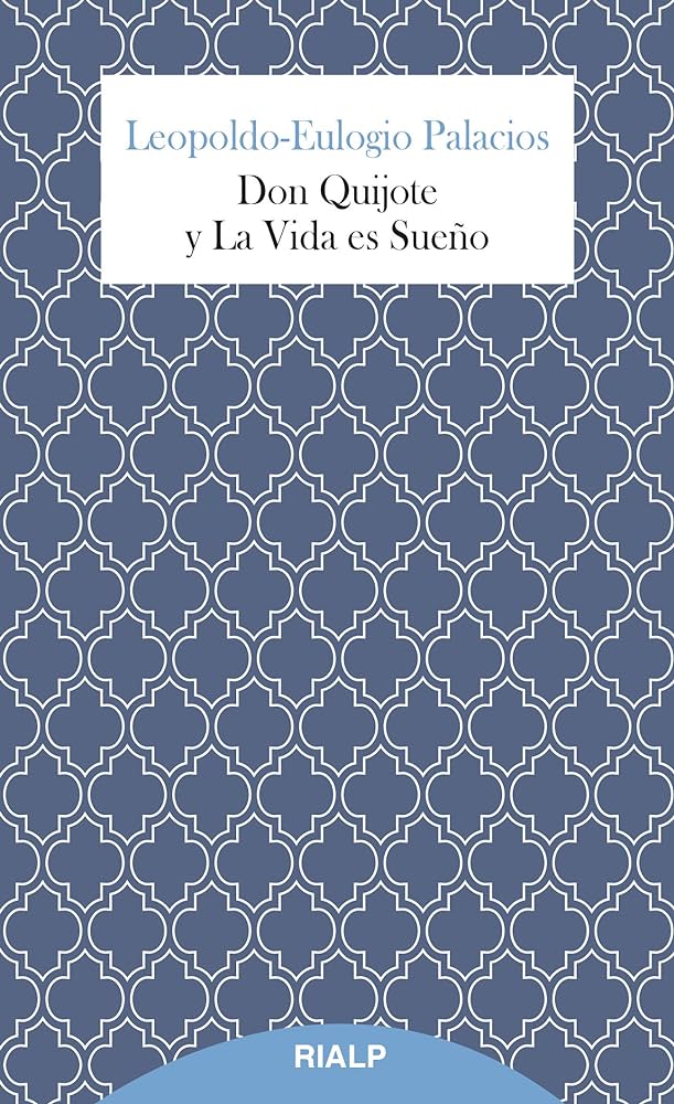 La conexión mágica: Vida es sueño y Don Quijote