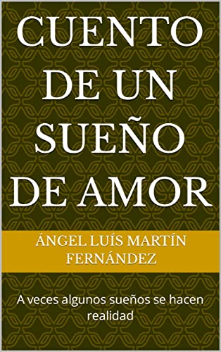 La historia de un sueño: dedicado con amor