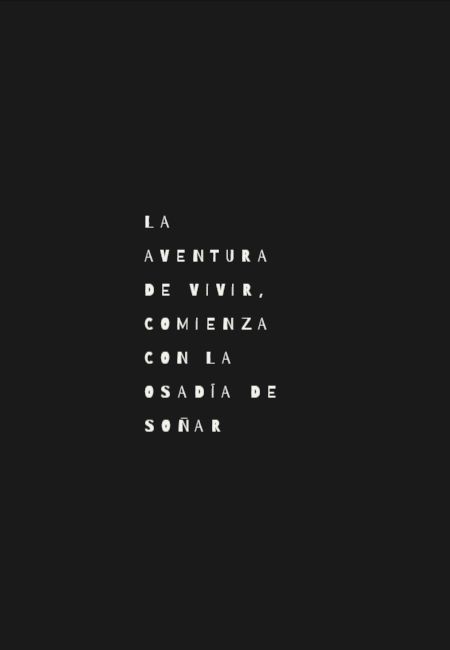 La osadía de soñar: comienza tu aventura de vivir