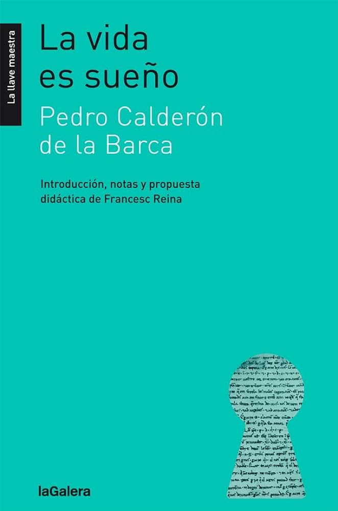 La vida es sueño de Calderón: Una obra maestra del teatro barroco