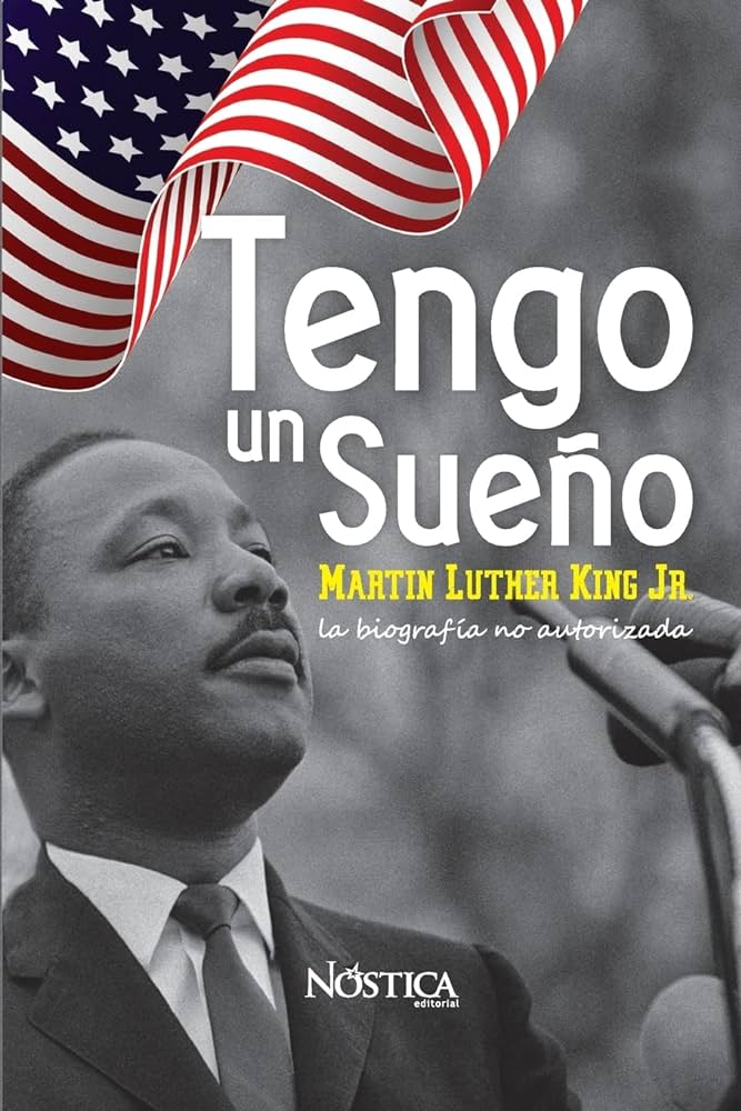 La vida por un sueño: el prólogo inspirador de Martin Luther King