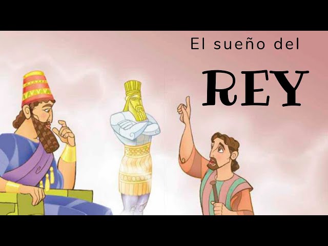 Las enseñanzas de los sueños del Rey Nabucodonosor para niños