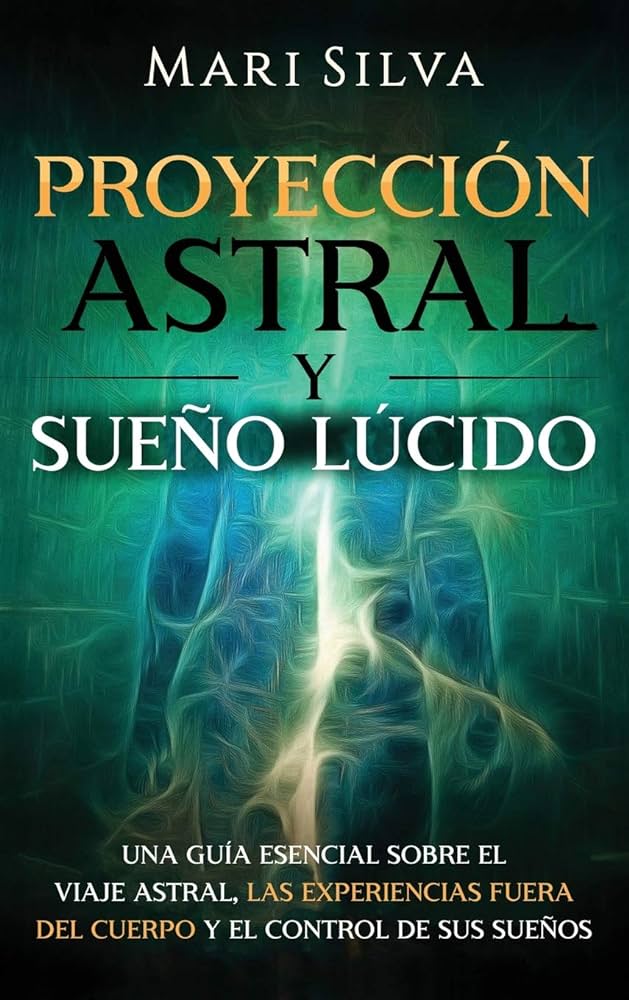 Memorias del Astral: Descubre el fascinante mundo de los sueños