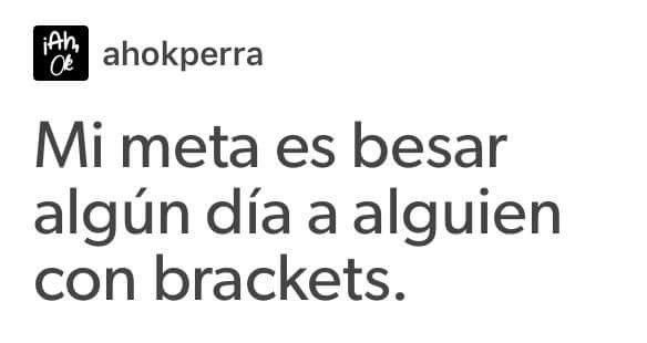 Mi deseo frustrado: besar a alguien con brackets