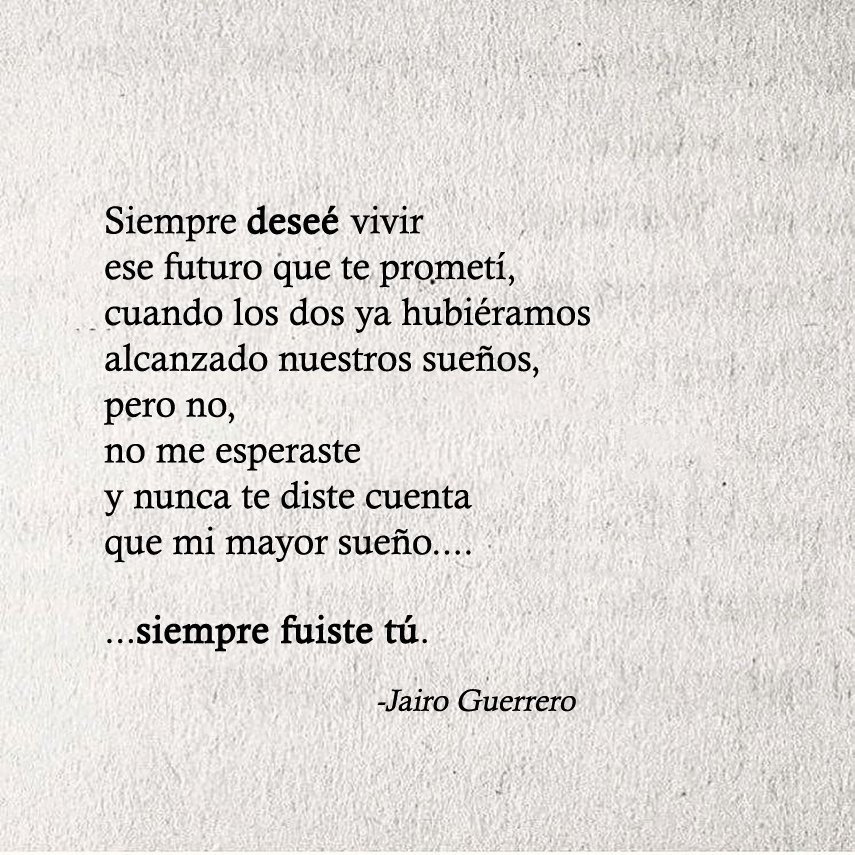 Mi dulce amigo, ¿fuiste tú el que siempre soñé?