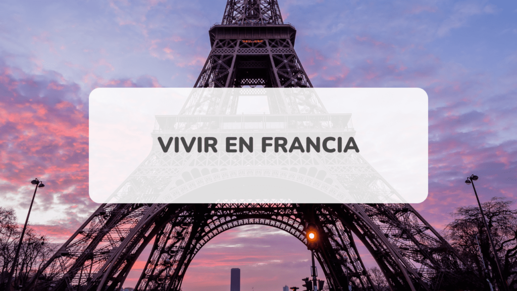 Mi sueño hecho realidad: viviendo en Francia