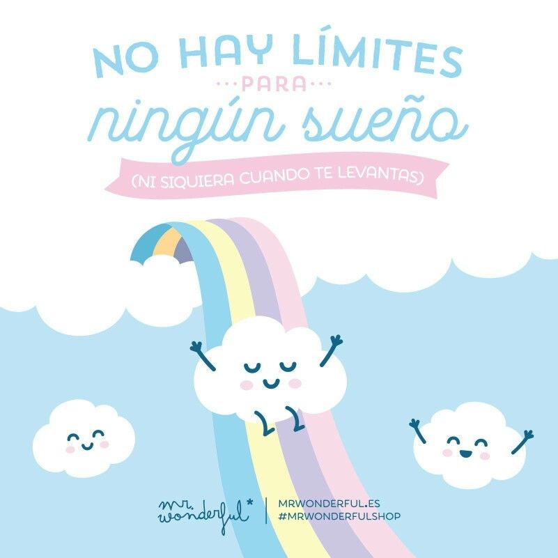 No hay límites para tus sueños - Frases Mister Wonderful