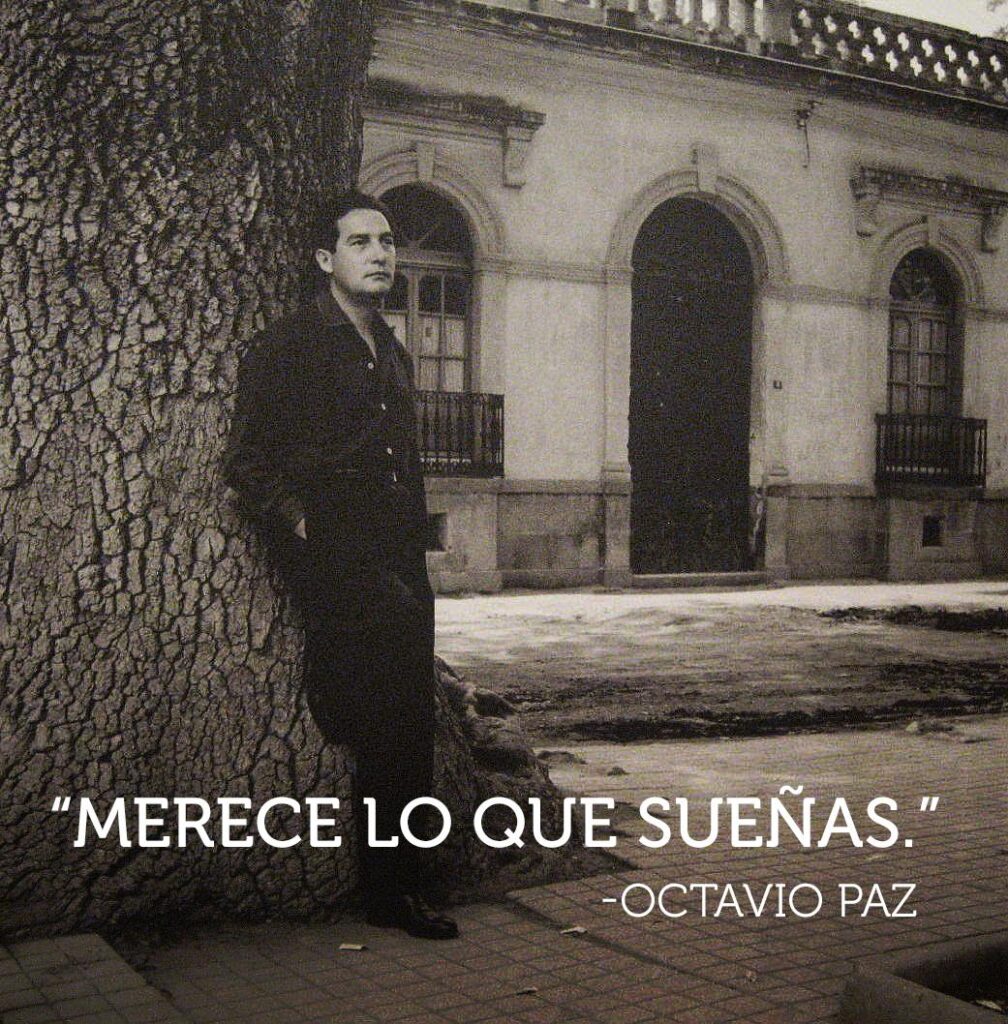 Octavio Paz: el autor que merece tus sueños