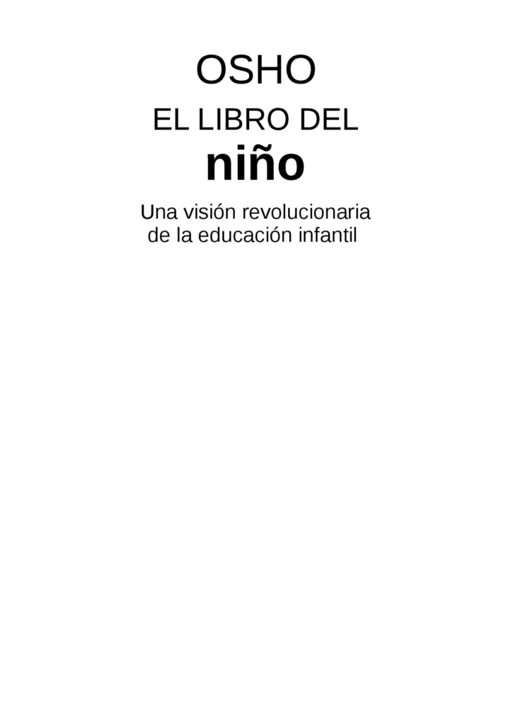 Osho: Tus hijos no son tu proyecto de vida, respeta su individualidad