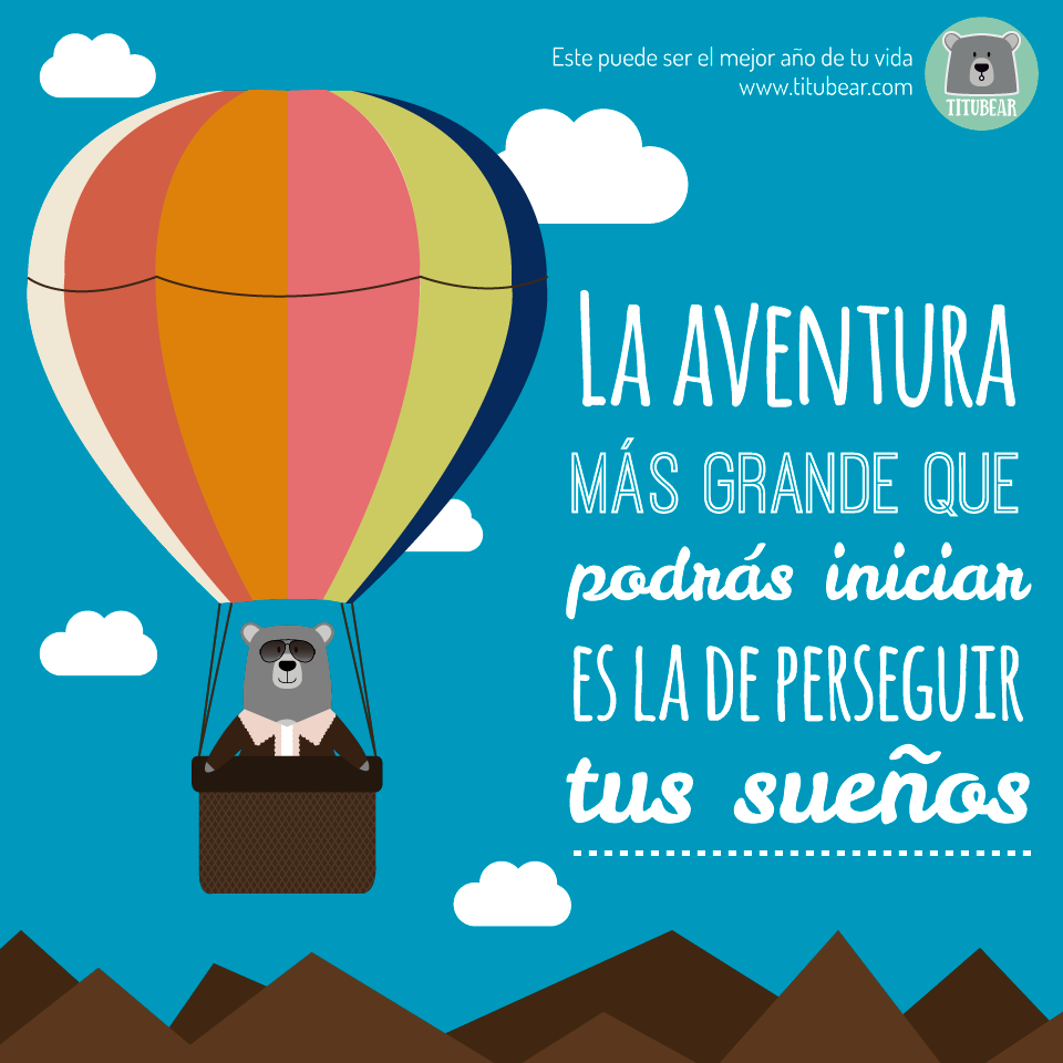 Persigue tus sueños: la aventura de vivir