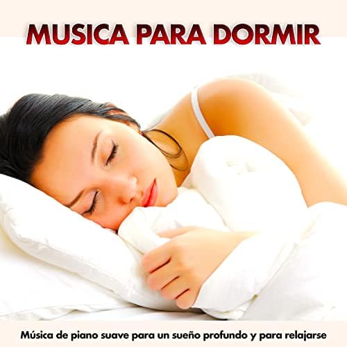 Piano relajante para un sueño profundo: música para dormir y relajarse