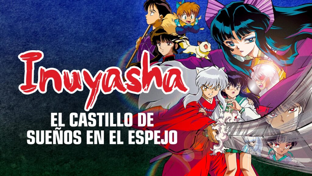 Revive la magia de Inuyasha: Castillo de los sueños en el espejo