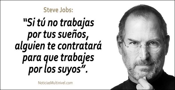 Steve Jobs te inspira: trabaja en tus sueños con estas frases