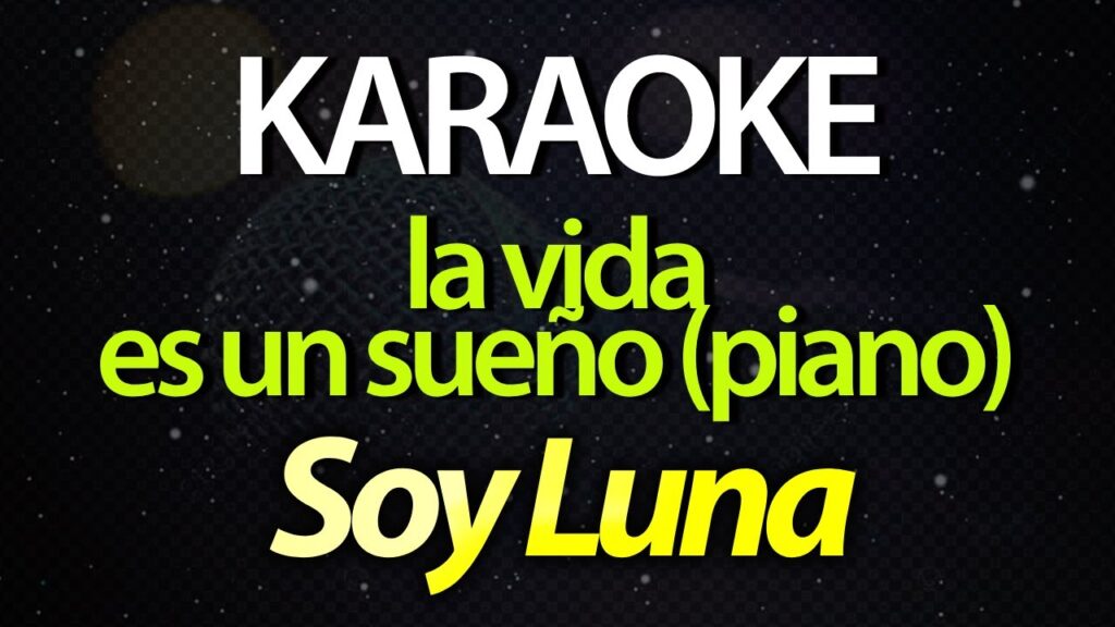 Sueña con Soy Luna: Karaoke para vivir la vida al máximo