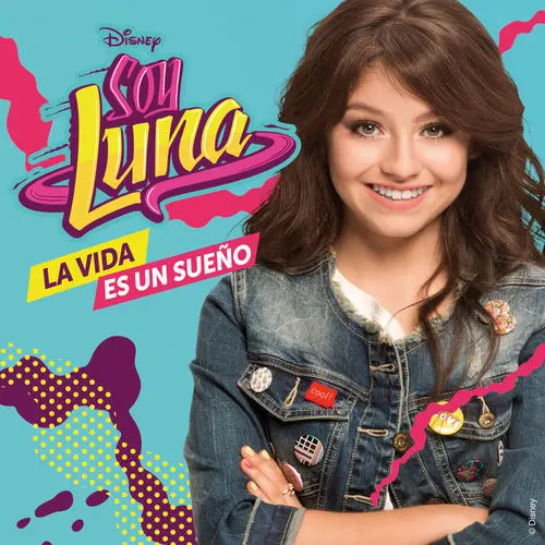 Sueña despierto con Soy Luna: la vida es un sueño